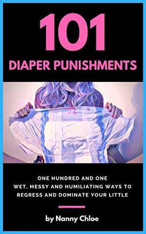 More used to humiliate and degrade the child, making them feel worthless and then getting mocked for being a baby and not being able to do anything independently. . Humiliating diaper punishment